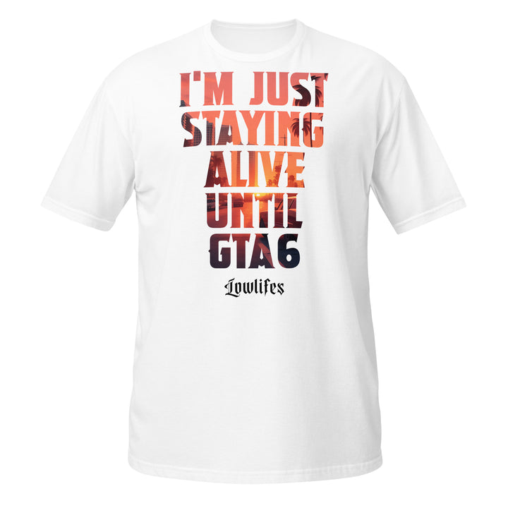 Shirt - Unisex: Lowlifes - Staying Alive Wht