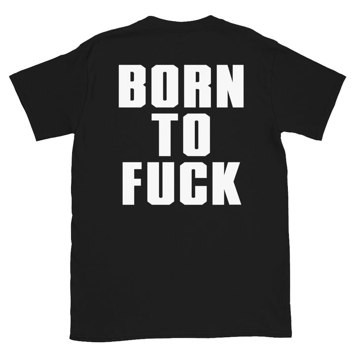 Shirt - Unisex: Lowlifes - Born To Fuck