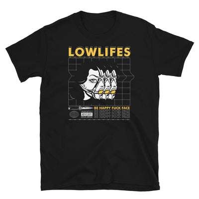 Shirt - Unisex: Lowlifes - Fuck Face