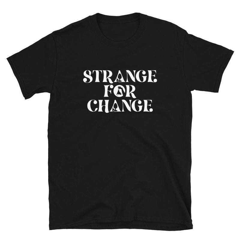 Shirt - Unisex: Almost Average - Strange For Change